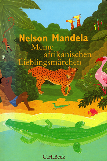 Nelson Mandela - 
Meine afrikanischen Lieblingsmärchen